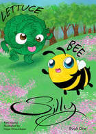 Lettuce Bee Silly book